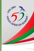 Asian - African Summit 2005 and the Commemoration of the Golden Jubilee of the Asian - African Conference 1995